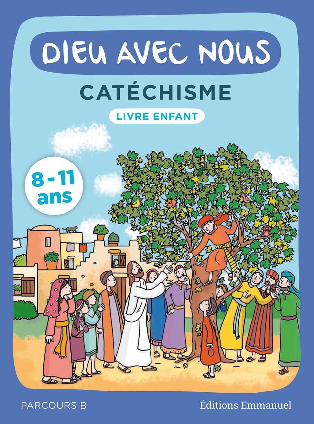 Dieu Avec Nous Parcours B Livre Enfant Editions De L Emmanuel