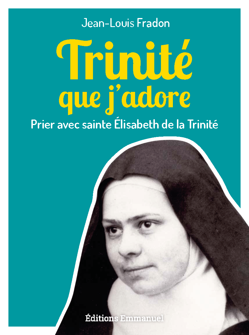 Trinite Que J Adore Editions De L Emmanuel