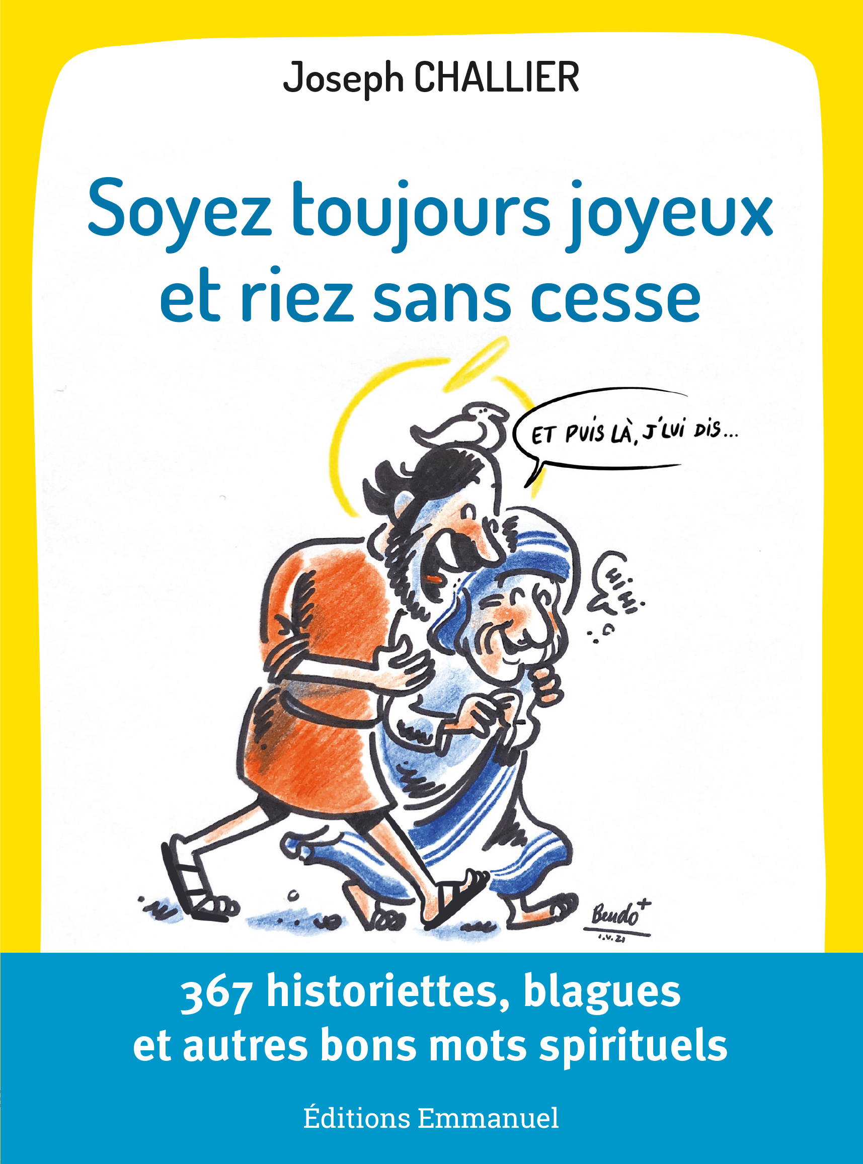 Soyez toujours joyeux et riez sans cesse | Éditions Emmanuel